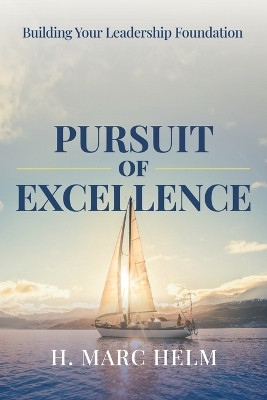 Pursuit of Excellence(English, Paperback, Helm H Marc)