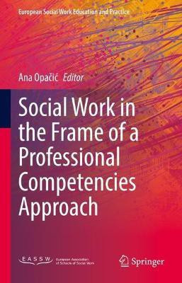 Social Work in the Frame of a Professional Competencies Approach(English, Hardcover, unknown)