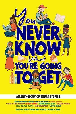 You Never Know What You're Going to Get(English, Paperback, Anderson-Yantha Ndija)
