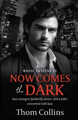 Now Comes the Dark(English, Paperback, Collins Thom)