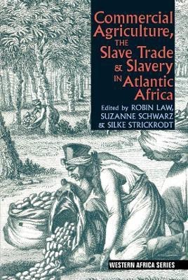 Commercial Agriculture, the Slave Trade & Slavery in Atlantic Africa(English, Hardcover, unknown)