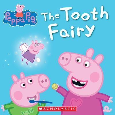 The Tooth Fairy (Peppa Pig)(English, Paperback, Scholastic)