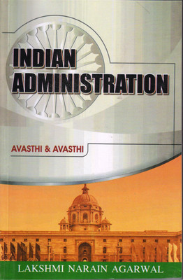 INDIAN ADMINISTRATION(English, Paperback, A.P. AVASTHI, DR. A. AVASTHI)