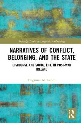 Narratives of Conflict, Belonging, and the State(English, Hardcover, French Brigittine M.)