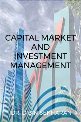 Capital Market And Investment Management(English, Paperback, Sekharan Dibin)