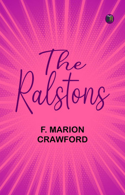 The Ralstons(Paperback, F. Marion Crawford)