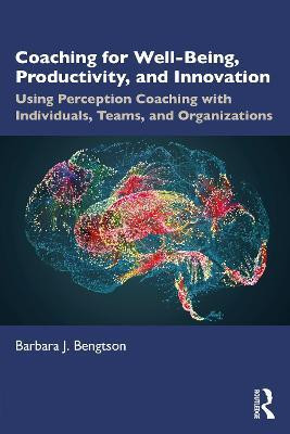 Coaching for Well-Being, Productivity, and Innovation(English, Paperback, Bengtson Barbara J.)