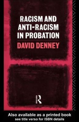 Racism and Anti-Racism in Probation(English, Paperback, Denney David)