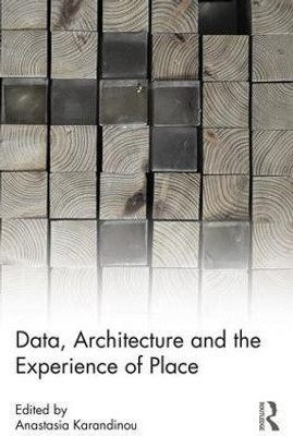 Data, Architecture and the Experience of Place(English, Hardcover, unknown)