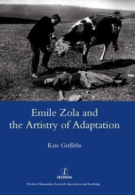 Emile Zola and the Artistry of Adaptation(English, Hardcover, Griffiths Kate)