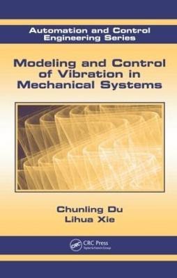 Modeling and Control of Vibration in Mechanical Systems(English, Hardcover, Du Chunling)