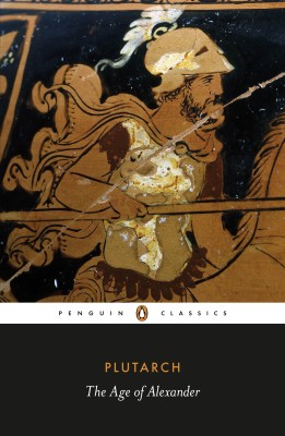 The Age of Alexander(English, Paperback, Plutarch)