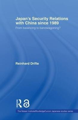 Japan's Security Relations with China since 1989(English, Paperback, Drifte Reinhard)