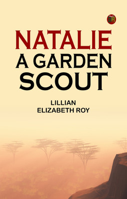 Natalie: A Garden Scout(Paperback, Lillian Elizabeth Roy)