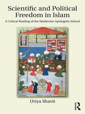 Scientific and Political Freedom in Islam(English, Electronic book text, Shavit Uriya)
