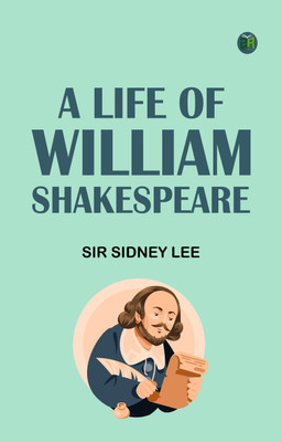 A Life of William Shakespeare(Paperback, Sir Sidney Lee)