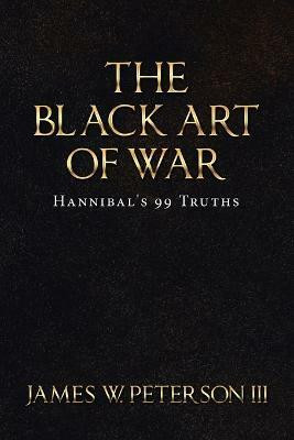 The Black Art of War(English, Paperback, Peterson James W III)