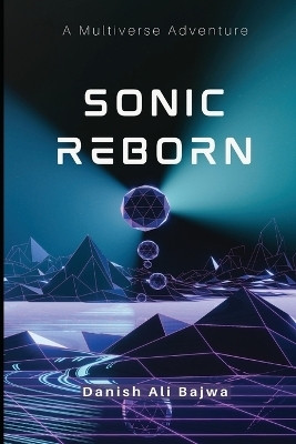Sonic Reborn(English, Paperback, Bajwa Danish Ali)