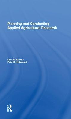 Planning And Conducting Applied Agricultural Research(English, Hardcover, Andrew Chris O)