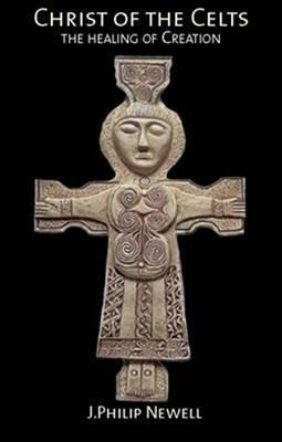 Christ of the Celts(English, Paperback, Newell J. Philip)
