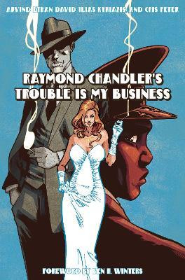 Raymond Chandler's Trouble Is My Business(English, Hardcover, Chandler Raymond)
