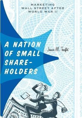A Nation of Small Shareholders(English, Hardcover, Traflet Janice M.)