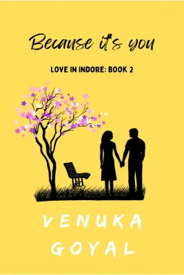 Because it's you(English, Paperback, Venuka Goyal)