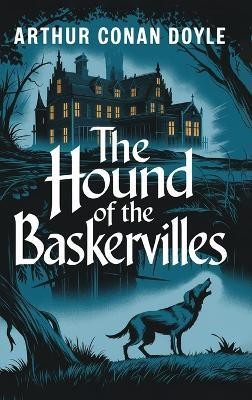 The Hound of the Baskervilles(English, Hardcover, Doyle Arthur Conan Sir)