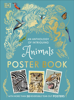 An Anthology of Intriguing Animals Poster Book(English, Paperback, DK)