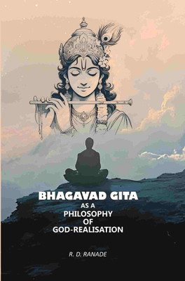Bhagavad Gita As A philosophy Of God-Realisation(Paperback, R. D. Ranade)