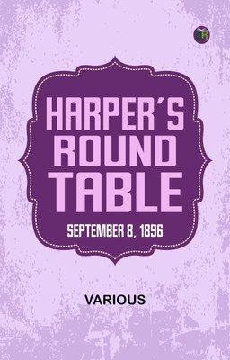 Harper's Round Table, September 8, 1896(Paperback, Various)