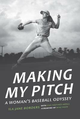 Making My Pitch(English, Hardcover, Borders Ila Jane)