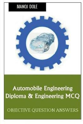 Automobile Engineering Diploma & Engineering MCQ(English, Paperback, Dole Manoj)