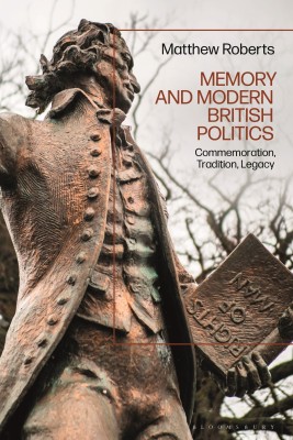 Memory and Modern British Politics(English, Hardcover, unknown)