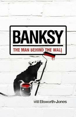 Banksy(English, Electronic book text, Ellsworth-Jones Will)