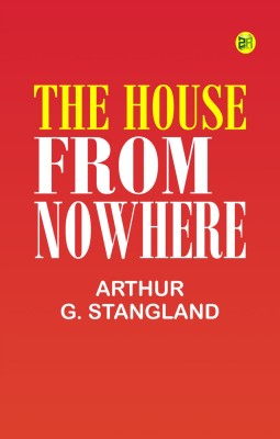 The House from Nowhere(Paperback, Arthur G. Stangland)