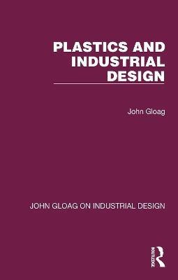 Plastics and Industrial Design(English, Hardcover, Gloag John)