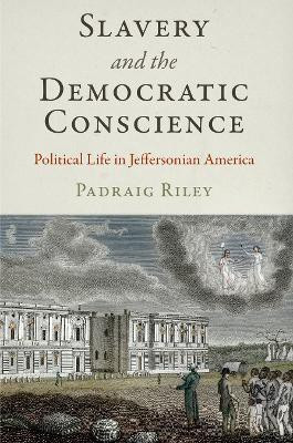 Slavery and the Democratic Conscience(English, Hardcover, Riley Padraig)