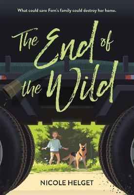 The End of the Wild(English, Paperback, Helget Nicole)