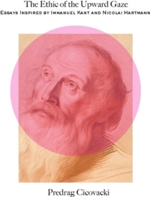 The Ethic of the Upward Gaze(English, Paperback, Cicovacki Predrag)