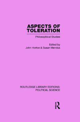 Aspects of Toleration Routledge Library Editions: Political Science Volume 41(English, Paperback, unknown)