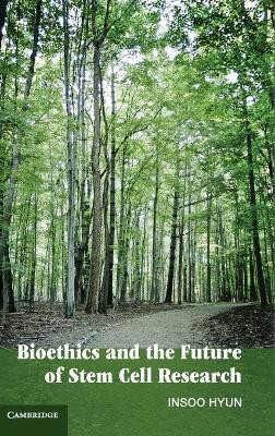 Bioethics and the Future of Stem Cell Research(English, Hardcover, Hyun Insoo)