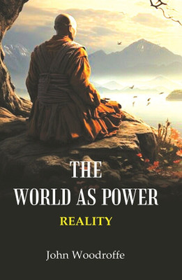 The World as Power: Reality(Paperback, John Woodroffe)