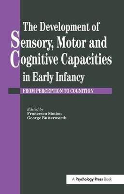The Development Of Sensory, Motor And Cognitive Capacities In Early Infancy(English, Paperback, unknown)