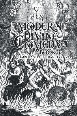The Modern Divine Comedy Book 3(English, Paperback, Farrara Andrew J)