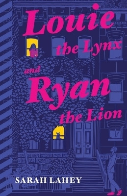 Louie the Lynx and Ryan the Lion(English, Paperback, Lahey Sarah)