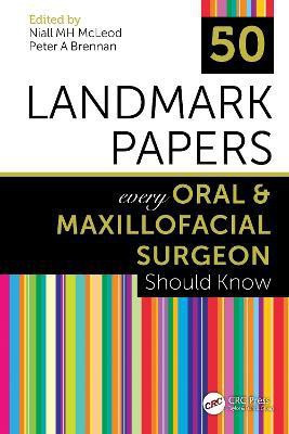 50 Landmark Papers every Oral and Maxillofacial Surgeon Should Know(English, Paperback, unknown)