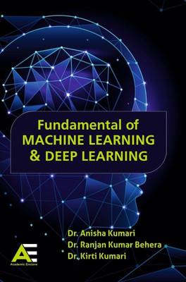 Fundamental of Machine Learning & Deep Learning(English, Paperback, Kumari Anisha)