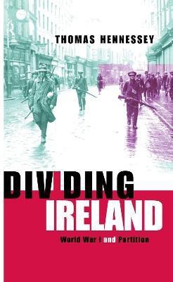 Dividing Ireland(English, Hardcover, Hennessey Thomas)