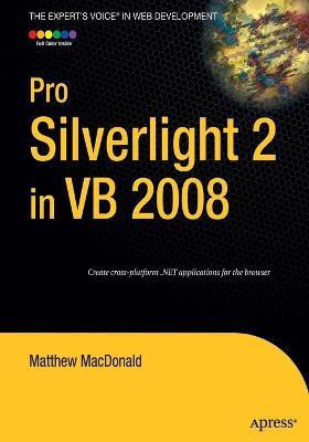 Pro Silverlight 2 in VB 2008(English, Paperback, MacDonald Matthew)